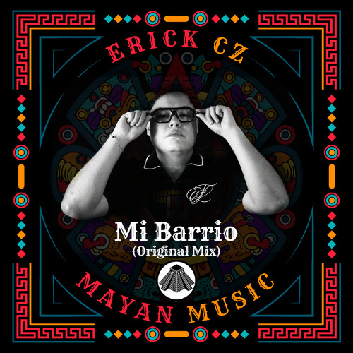 Erick Cz - Mi Barrio (Original Mix)