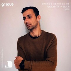 Sounds Between Us 053 Vinyl Mixed by Quentin Heath