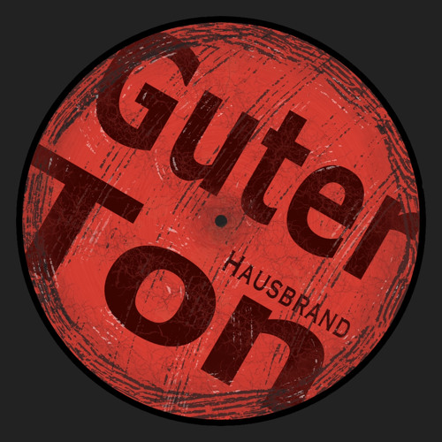 Stream Guter Ton by 'Hausbrand' | Listen online for free on SoundCloud
