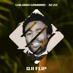 Childish Gambino - 32.22 (Q.II Flip)