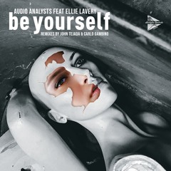 Audio Analysts Feat Ellie Lavery - Be Yourself (John Tejada Remix)