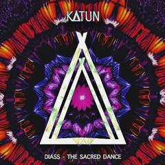 Diass - The Sacred Dance (Original Mix) [KATUN] (Out 07 February 2025)