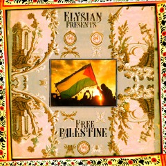 Elysian Presents // FREE PALESTINE