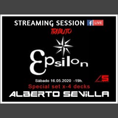 SESSION  TRIBUTO  EPSILON  X - 4 DECKS   2  Parte  ALBERTO SEVILLA