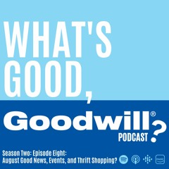 S2E8: August Good News and National Thrift Shop Day