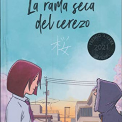 Read EPUB 💘 La rama seca del cerezo (Spanish Edition) by  Rafael Salmerón [PDF EBOOK