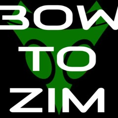 Bow To Zim! | Invader Zim Fansong | Official