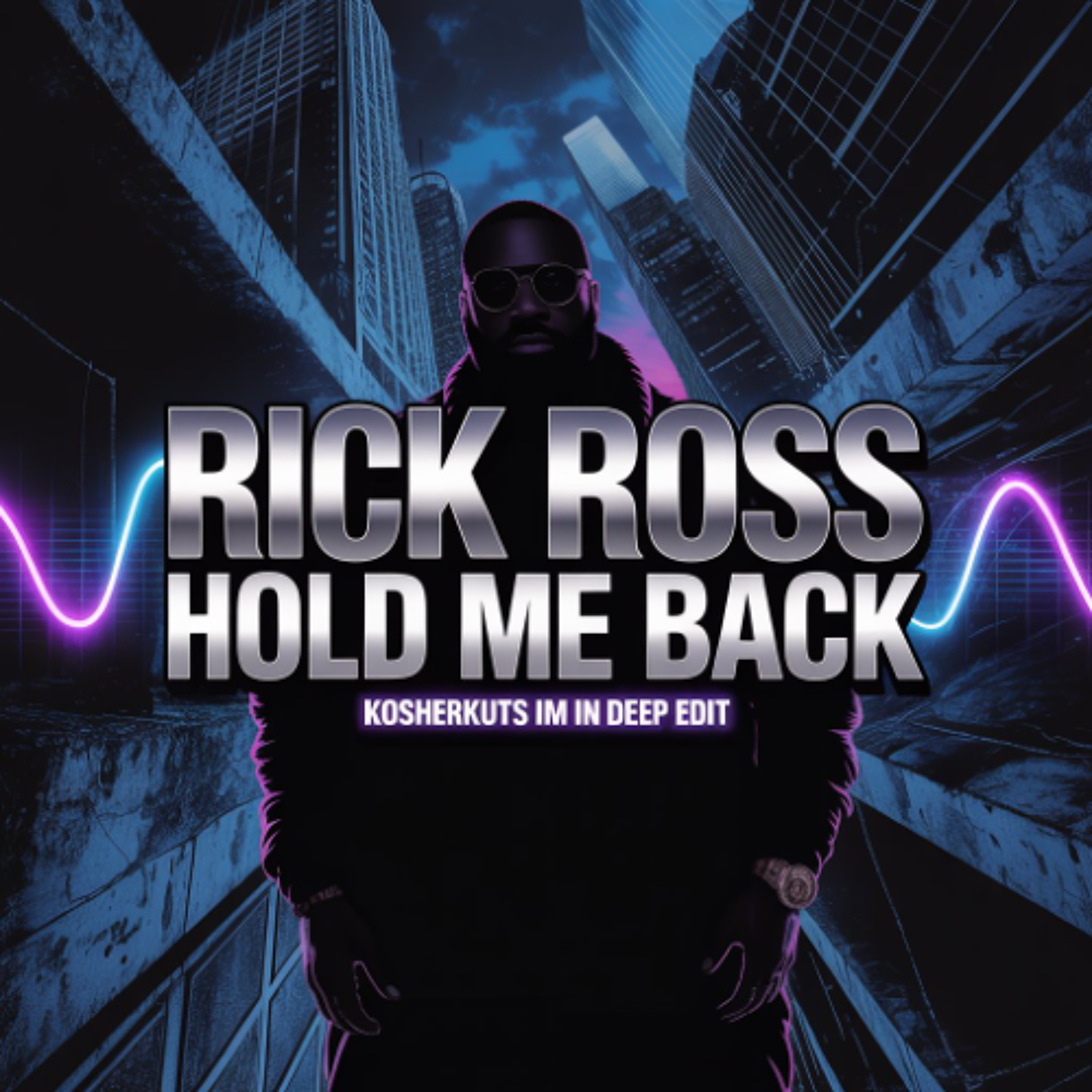RICK ROSS - HOLD ME BACK (KOSHERKUTS I'M IN DEEP EDIT) ** FREE DOWNLOAD ** episode artwork