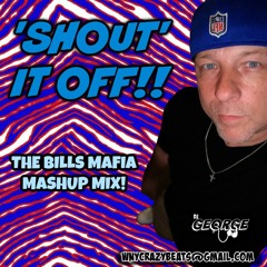 'SHOUT' IT OFF - THE BILLS MAFIA SWIFT MASHUP MIX!!