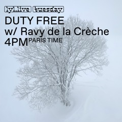 LYL radio - DUTY FREE s3e3 w/ Ravy de la Crêche (09/01/24)