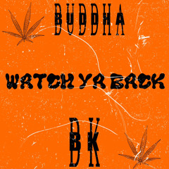 Watchyaback by: BG ft buddha
