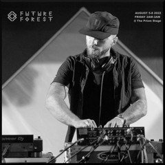 Future Forest 2022 (Friday 2-3am @ The Prism Stage)
