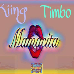 Kiing ft AyoTimbo - Mamacita