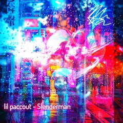 lil paccout - Slenderman