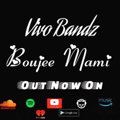 Vivo Bandz - Boujee Mami