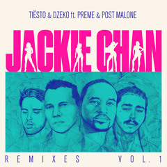 Jackie Chan (Tiësto Big Room Mix) [feat. Preme & Post Malone]