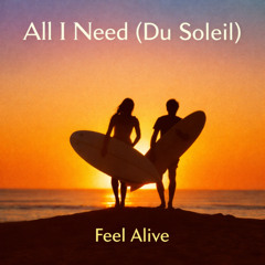 All I Need (Du Soleil)