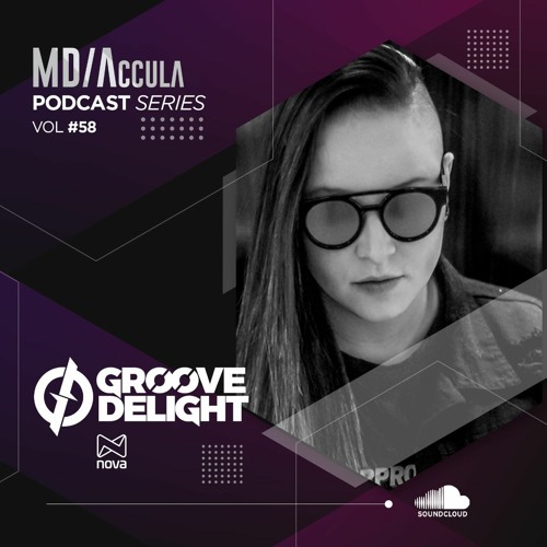 MDAccula Podcast Series vol#58 - Groove Delight