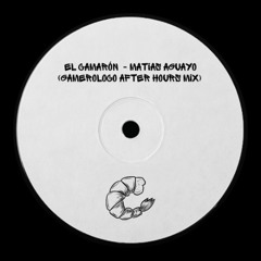 El Camarón (GAMEROLOCO After Hours Mix) - Matias Aguayo