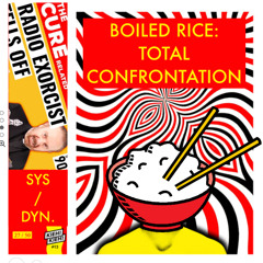 Boiled Rice: Total Confrontation