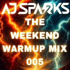 The Weekend Warm-Up Mix 005 (Techno & Trance)