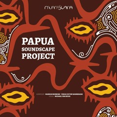 Sago - Papua Soundscape Project - Muara Suara 2021