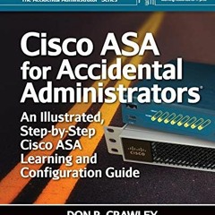 [ACCESS] EBOOK 💖 Cisco ASA for Accidental Administrators: An Illustrated Step-by-Ste