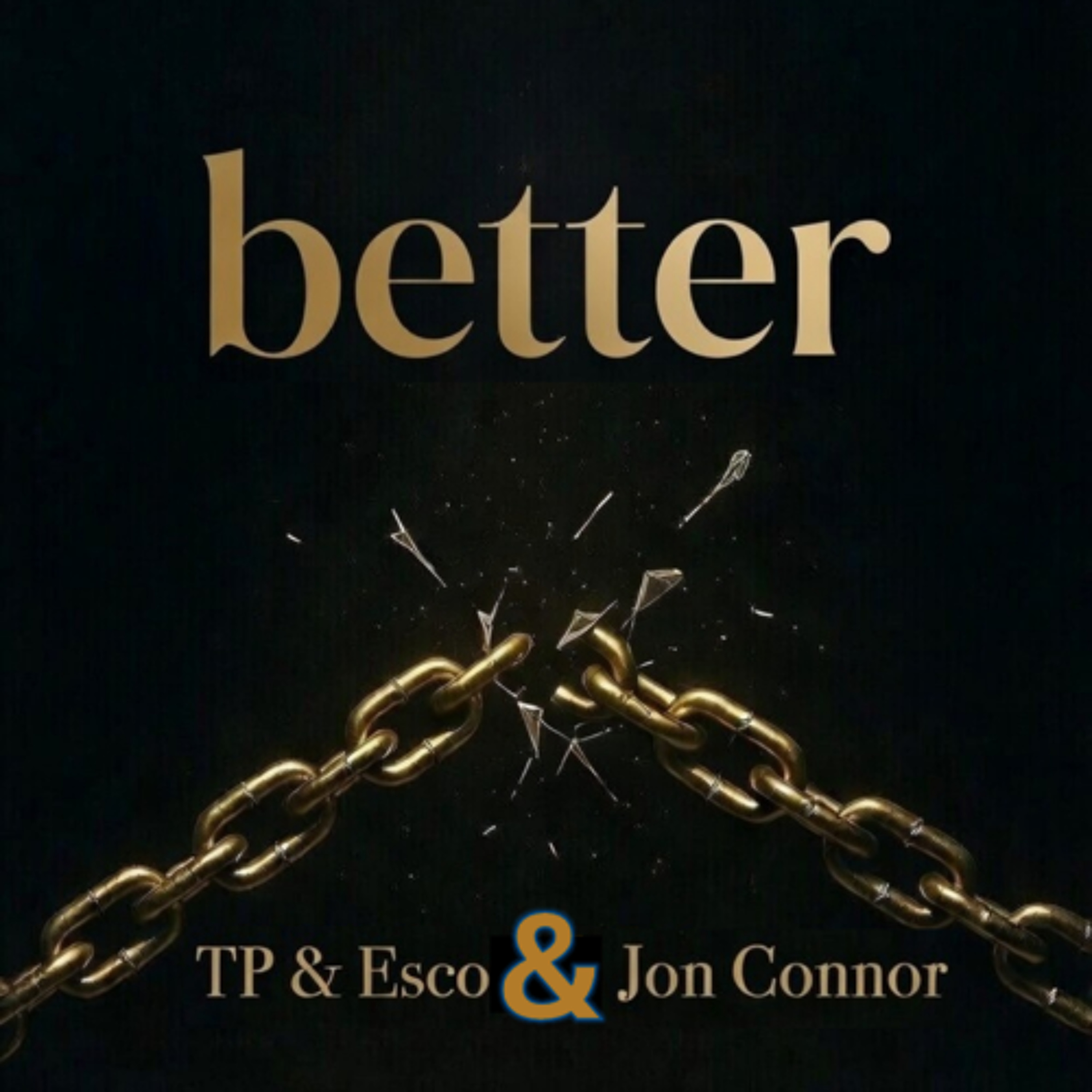 Better - TP & Esco, Jon Connor (Preview) episode artwork