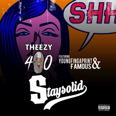 Stay solid Theezy400 (ft Youngfingaprint & Famous