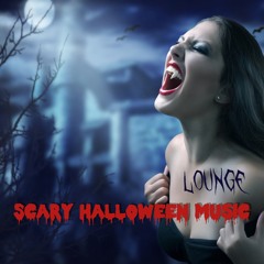Scary Halloween Music (Lounge)