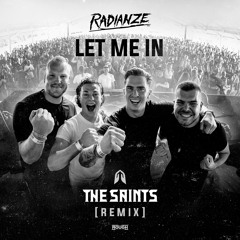 Radianze - Let Me In (The Saints Remix) (OUT NOW)