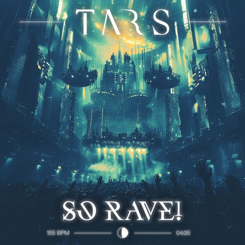 TARS - So Rave! (FREE DL)