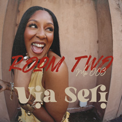 ROOM TWO Mix 003 - Via Seri