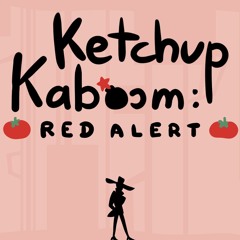 Ketchup Kaboom: Red Alert (Menu Music)