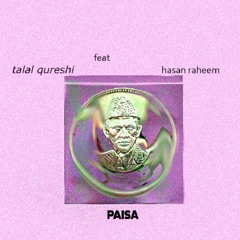 Paisa Feat. Hasan Raheem