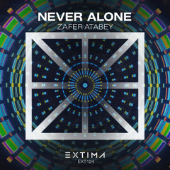 Zafer Atabey - Never Alone [EXTIMA]