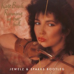 Kate Bush - Running Up That Hill (Jewelz & Sparks Bootleg)