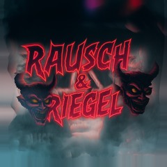 RAUSCH und RIEGEL-[IcH Hab eIN iM TuRM]