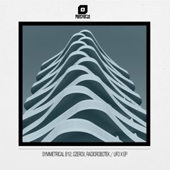 MNK067: Symmetrical 812, Ozerov, Radiorobotek - UFO X EP