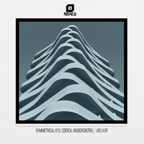 MNK067: Symmetrical 812, Ozerov, Radiorobotek - UFO X EP