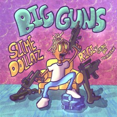 Slime Dollaz ~ Big Guns [Rigi + GoldN Boi + Mon]{SHOKU RADIO EXCLUSIVE}
