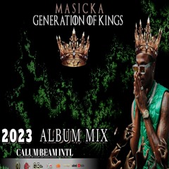 MASICKA GENERATION OF KINGS FULL ALBUM / MASICKA MIX 2023 /