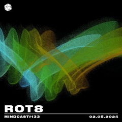 MINDCAST 133 by Rot8