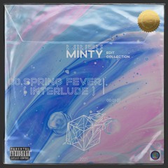 Minty - Spring Fever ( Interlude )