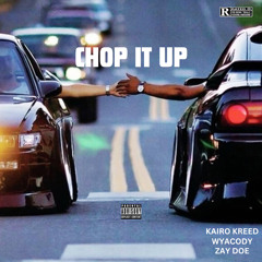 Chop It Up (prod. by @WYACODY)