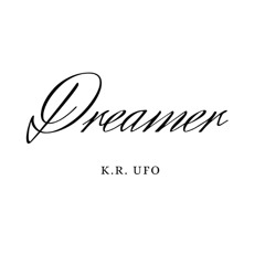 K.R. Ufo - Dreamer