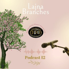 Podcast 12 Lajna Branches