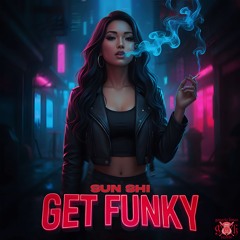 SUN SHI - Get Funky