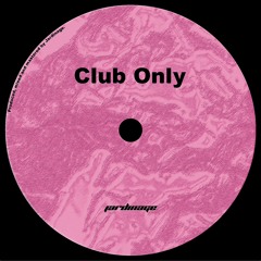 Club Only [Free DL]