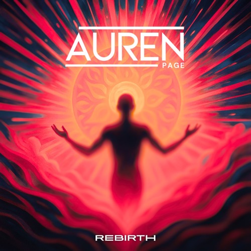Auren Page - Rebirth [OUT NOW]